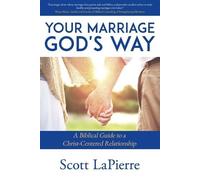 Scott Lapierre Your Marriage God's Way (Tascabile) Your Marriage God's Way
