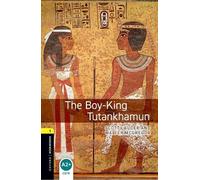 Oxford Bookworms Library: Level 1:: The Boy-King Tutankhamun: Oxford Bookworms Library 3rd Edition Stage 1