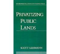 Scott Lehmann Privatizing Public Lands (Copertina rigida)