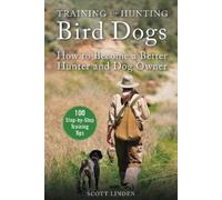 Scott Linden Training and Hunting Bird Dogs (Tascabile)