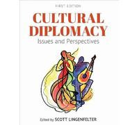 Scott Lingenfelter Cultural Diplomacy (Tascabile)