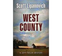 Scott Lipanovich West County: 4 (A Jeff Taylor Mystery) (Tascabile)