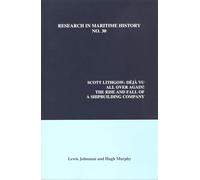 Scott Lithgow: Dejá Vu All over Again! the Rise and Fall of a Shipbuilding Company: 30