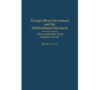 Scott Liu Foreign Direct Investment and the Multinational Ent (Copertina rigida)