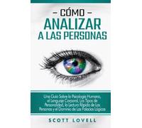 Scott Lovell Cómo analizar a las personas (Copertina rigida)