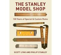 Scott Lynk Phil Stanley The Stanley Model Shop (Copertina rigida)