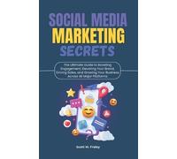 Scott M Fraley Social Media Marketing Secrets (Tascabile)