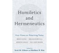 Scott M. Gibson Mat Homiletics and Hermeneutics - Four Views on Prea (Tascabile)