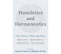 Scott M. Gibson Mat Homiletics and Hermeneutics - Four Views on Prea (Tascabile)