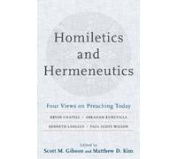 Scott M. Gibson Mat Homiletics and Hermeneutics - Four Views on Prea (Tascabile)