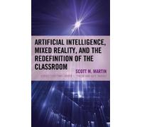 Scott M. Martin Artificial Intelligence, Mixed Reality, and the Rede (Tascabile)