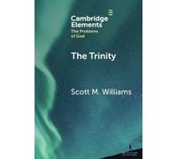 Scott M. Williams The Trinity (Copertina rigida) Elements in the Problems of God