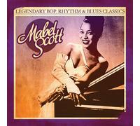 Scott, Mabel - Legendary Bop Rhythm & Blues Classics: Mabel Scott