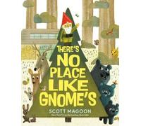 Scott Magoon There's No Place Like Gnome's (Copertina rigida)