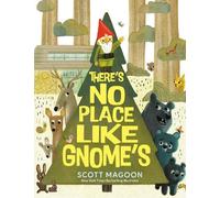 There's No Place Like Gnome's