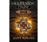 Scott Marlowe The Nullification Engine (Tascabile) Alchemancer