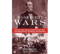 Scott Martelle William Walker's Wars (Copertina rigida)