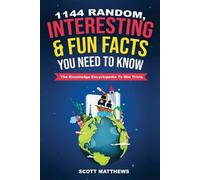 Scott Matthews 1144 Random, Interesting and Fun Facts You Need To Kn (Tascabile)