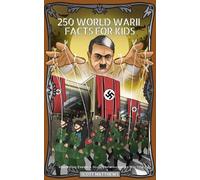 Scott Matthews 250 World War 2 Facts For Kids - Interesting Events & (Tascabile)