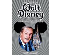 Scott Matthews A Brief History of Walt Disney - Dreams, Animation, a (Tascabile)