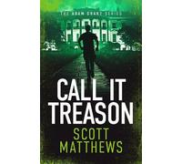 Scott Matthews Call It Treason (Tascabile) Adam Drake Series