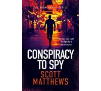 Scott Matthews Conspiracy to Spy (Tascabile) Adam Drake Series