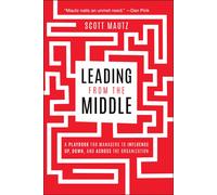 Scott Mautz Leading from the Middle (Tascabile)
