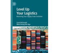Scott McDonald Minh Duong Kim Ngo Level Up Your Logistics (Copertina rigida)