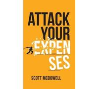 Scott McDowell Attack Your Expenses (Copertina rigida)