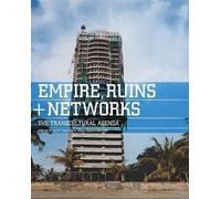 Scott McQuire Empires, Ruins and Networks (Tascabile)