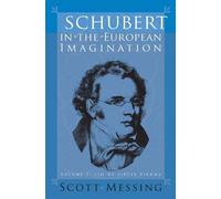 Scott Messing Schubert in the European Imagination, Volume 2 (Copertina rigida)
