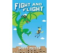 Scott Meyer Fight and Flight (Tascabile) Magic 2.0