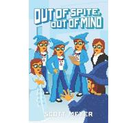 Scott Meyer Out of Spite, Out of Mind (Tascabile)