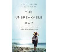 Scott Michael LeRette The Unbreakable Boy (Tascabile)