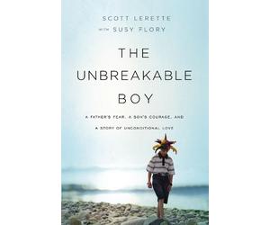 Scott Michael LeRette The Unbreakable Boy (Tascabile)
