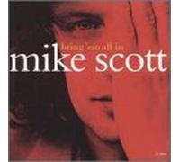 Scott, Mike - Bring Em All in