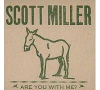 Scott Miller - Are You with Me?