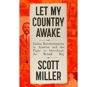 Scott Miller – Let My Country Awake – Indian Revolutionaries in America – Copertina rigida