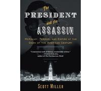 Scott Miller The President and the Assassin (Tascabile)
