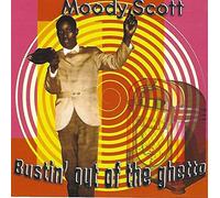 Scott, Moody - Bustin Out Of The Ghetto