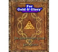 Scott Morgan C S Barnhart The Adventurer's Guide to Lost Arcana (Tascabile)