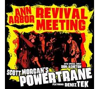 Scott Morgan'S Powertrane - Ann Arbour Revival Meeting