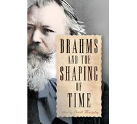 Scott Murphy Brahms and the Shaping of Time (Copertina rigida)