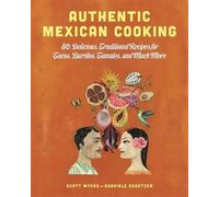 Scott Myers Authentic Mexican Cooking (Tascabile)
