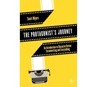 Scott Myers The Protagonist's Journey (Tascabile)