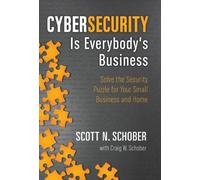 Scott N Schober Craig W Sch Cybersecurity Is Everybody's Busi (Copertina rigida)