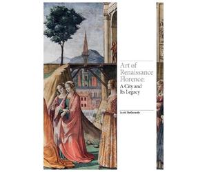 Scott Nethersole Art of Renaissance Florence (Copertina rigida) Renaissance Art
