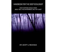 Scott Neuhaus Handbook For the Deep Ecologist (Tascabile)