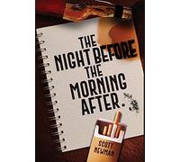 Scott Newman The Night before the Morning After (Copertina rigida)