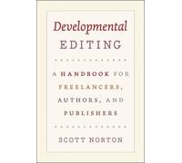 Scott Norton Developmental Editing - A Handbook for Freelancers, Aut (Tascabile)